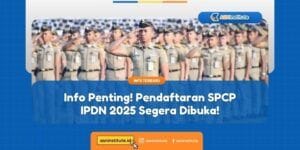Jangan Lewatkan! Hasil Kelulusan Akhir SPCP IPDN 2025 Sudah Tersedia, Segera Periksa di Tautan Resmi!